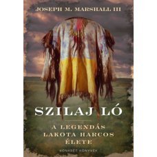 Szilaj Ló - A legendás lakota harcos élete      23.95 + 1.95 Royal Mail